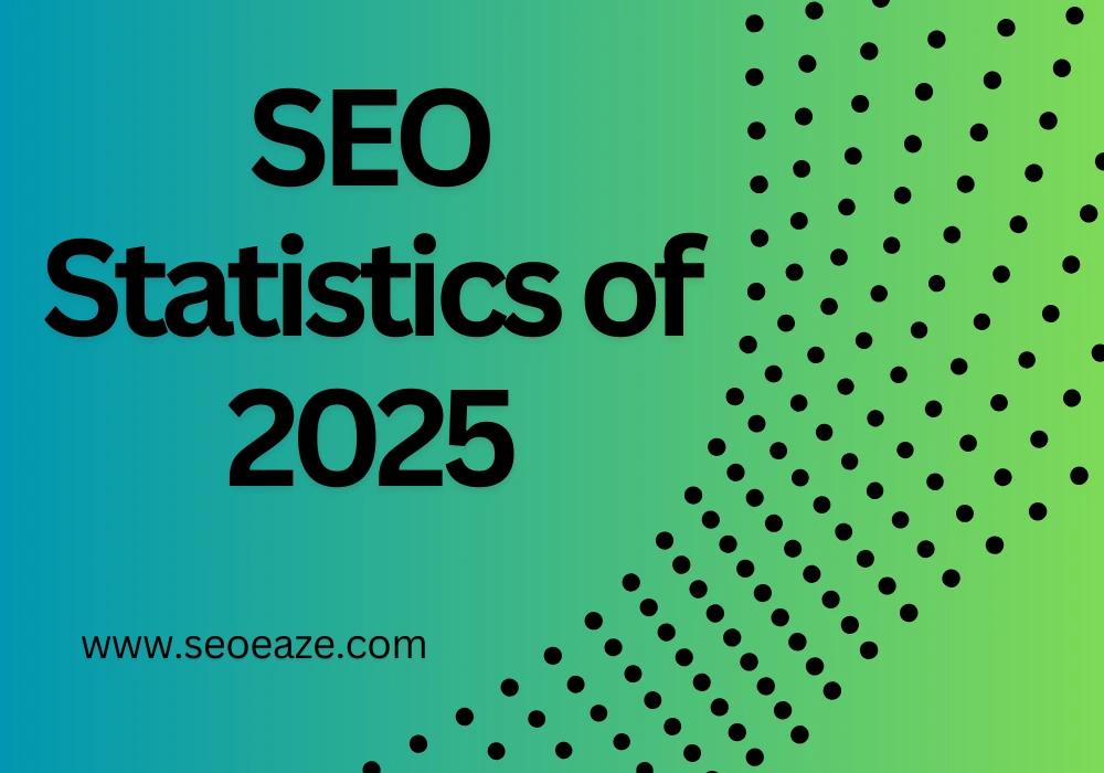 150 SEO Statistics for 2025 (Verified SEO Facts Only) SeoEaze Blog